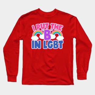 I Put The B In LGBT Funny Bisexual Long Sleeve T-Shirt